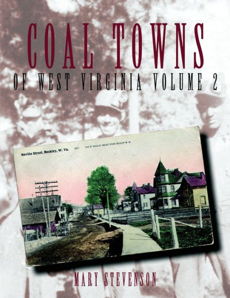 Coal Towns Of West Virgnia Volume 2