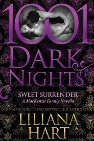Title: Sweet Surrender (1001 Dark Nights Series Novella), Author: Liliana Hart