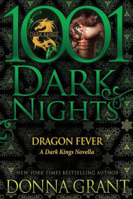 Title: Dragon Fever (1001 Dark Nights Series Novella), Author: Donna Grant