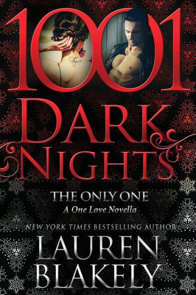 The Only One (1001 Dark Nights Series Novella)