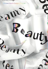 Title: Beauty: Cooper Hewitt Design Triennial, Author: Ellen Lupton