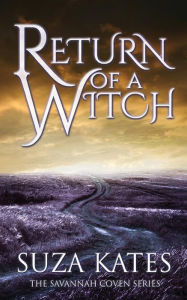 Title: Return of a Witch, Author: Suza Kates