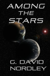 Title: Among the Stars, Author: G. David Nordley