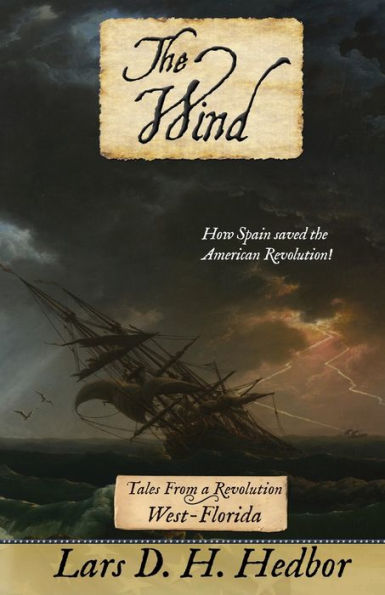 The Wind: Tales From a Revolution - West-Florida