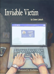 Title: Invisible Victim, Author: Coleen Liebsch