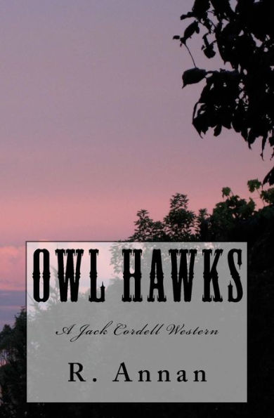 Owl Hawks: A Jack Cordell Western