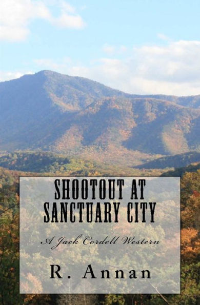 Shootout at Sanctuary City: A Jack Cordell Western