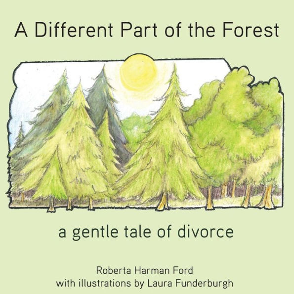 A Different Part of the Forest: A Gentle Tale of Divorce