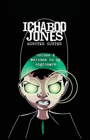 Ichabod Jones: Monster Hunter: Welcome to My Nightmare