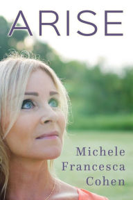 Title: Arise, Author: Michele Francesca Cohen