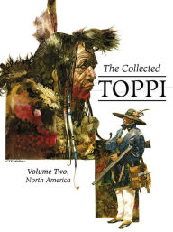Ebook txt download wattpad The Collected Toppi Vol. 2: North America by Sergio Toppi (English Edition)