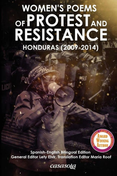 Women´s Poems of Protest and Resistance. Honduras: 2009-2014: Spanish-English Bilingual Edition