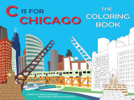 Title: C is for Chicago: The Coloring Book, Author: Maria Kernahan