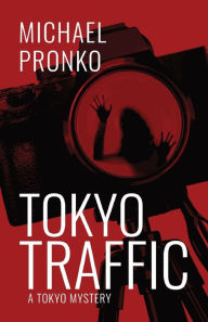 Title: Tokyo Traffic, Author: Michael Pronko