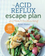 The Acid Reflux Escape Plan: Two Weeks to Heartburn Relief