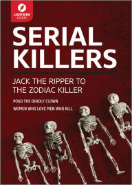 Title: Serial Killers: Jack the Ripper to The Zodiac Killer, Author: Lightning Guides