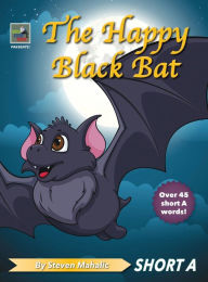 Title: The Happy Black Bat, Author: Steven Mahalic