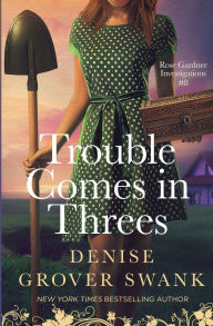 Title: Trouble Comes in Threes, Author: Denise Grover Swank