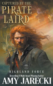 Title: Captured by the Pirate Laird, Author: Amy Jarecki