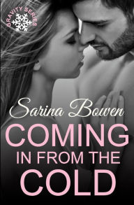 Title: Coming In From the Cold, Author: Sarina Bowen