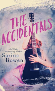 Title: The Accidentals, Author: Sarina Bowen