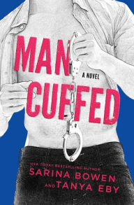 Title: Man Cuffed, Author: Sarina Bowen