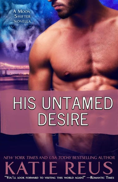 His Untamed Desire (Moon Shifter Series)