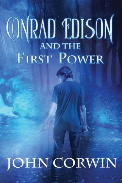 Conrad Edison and the First Power: Overworld Arcanum Book Five