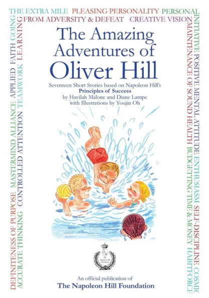 The Amazing Adventures Of Oliver Hill: 17 Short Stories based on the Principles of Success by 