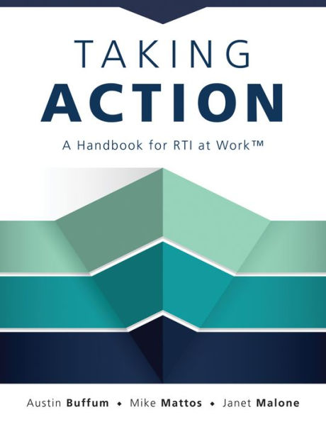 Taking Action: A Handbook for RTI at WorkT (How to Implement Response Intervention Your School)