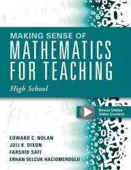 Title: Making Sense of Mathematics for Teaching High School: Understanding How to Use Functions, Author: Edward C. Nolan