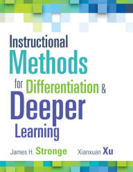 Title: Instructional Methods for Differentiation and Deeper Learning, Author: James H. Stronge