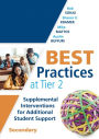 Best Practices at Tier 2: Supplemental Interventions for Additional Student Support, Secondary (RTI Tier 2 Intervention Strategies for Secondary Schools)