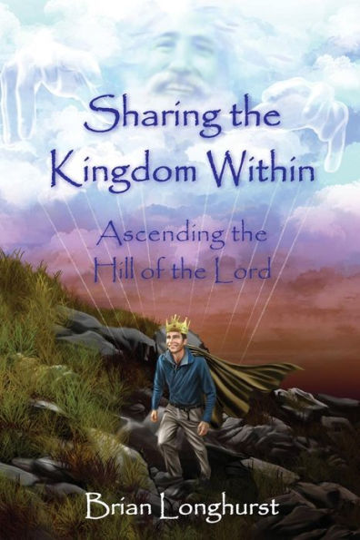 Sharing the Kingdom Within: Ascending Hill of Lord