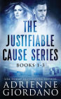 Justifiable Cause Romantic Suspense Series Box Set: A Sexy, Action-Packed Romantic Adventure Series.