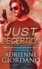 A Just Deception: A Romantic Suspense Series