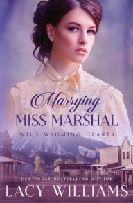 Title: Marrying Miss Marshal, Author: Lacy Williams