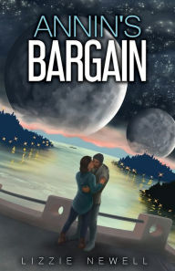 Title: Annin's Bargain, Author: Lizzie Newell