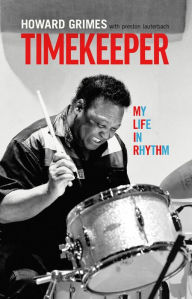 Download ebooks forum Timekeeper: My Life In Rhythm by Howard Grimes, Preston Lauterbach CHM RTF PDB (English Edition)