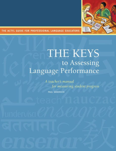The Keys to Assessing Language Performance, Second Edition: Teacher�s Manual