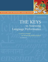 Title: The Keys to Assessing Language Performance, Second Edition: Teacher´s Manual, Author: Paul Sandrock