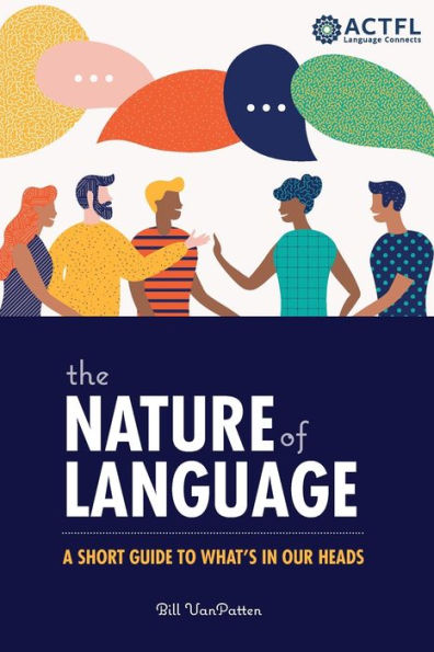 The Nature of Language: A Short Guide to What's Our Heads