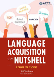 Title: Language Acquisition in a Nutshell, Author: Bill VanPatten