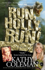 Title: Run, Holly, Run!: A Memoir by Holly from 1970s TV Classic 