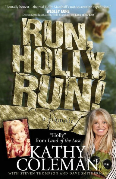 Run, Holly, Run!: A Memoir by Holly from 1970s TV Classic "Land of the Lost"