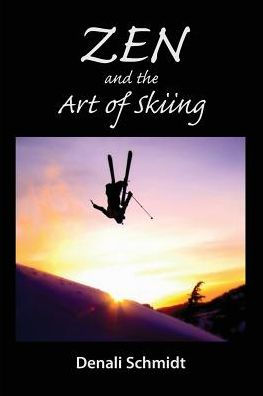 Zen and the Art of Skiing