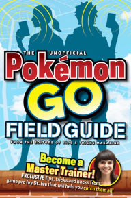 Title: The Unofficial Pokemon Go Field Guide, Author: Media Lab Books