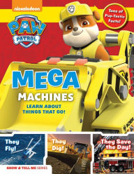 Title: PAW Patrol: Mega Machines: Explore Awesome Things That Go with Ryder and the Pups!, Author: Media Lab Books