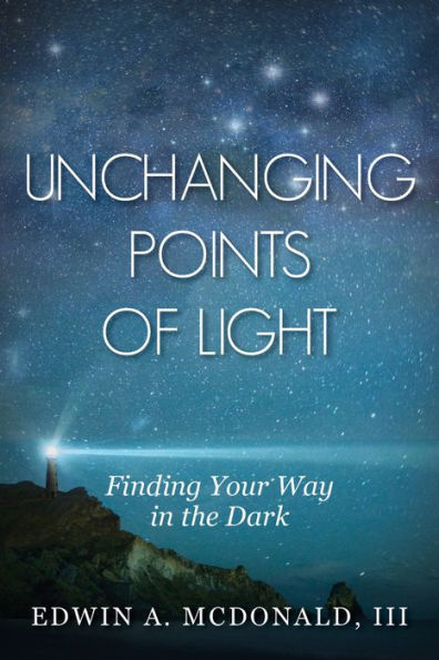 Unchanging Points Of Light: Finding Your Way In The Dark