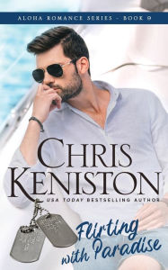 Title: Flirting with Paradise, Author: Chris Keniston